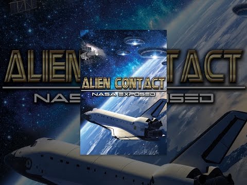 Alien Contact: NASA Exposed