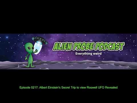 APP 0217 – Albert Einstein's Secret Trip to view Roswell UFO Revealed
