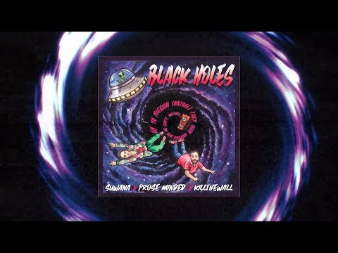 Black Holes – Suwana x Prose Minded x killthewall {Bob Lazar/ Area 51/ UFO disclosure hip-hop}