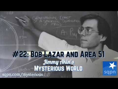 Bob Lazar and Area 51 – Jimmy Akin's Mysterious World