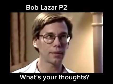 Bob Lazar p2