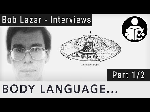 Body Language: The Bob Lazar Interviews – Part 1