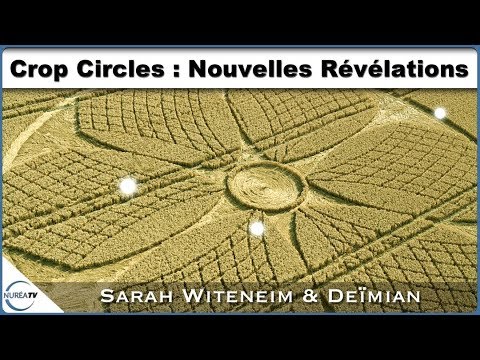 « Crop Circles : Nouvelles Révélations & Crop Makers » avec Sarah Witeneim & Deïmian – NURÉA TV