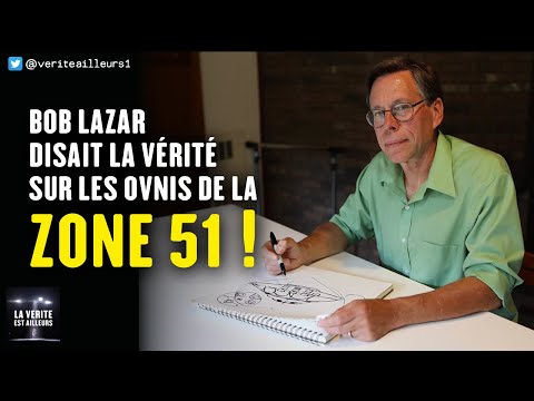 ★ BOB LAZAR DISAIT LA VÉRITÉ SUR LES OVNIS DE LA ZONE 51 !
