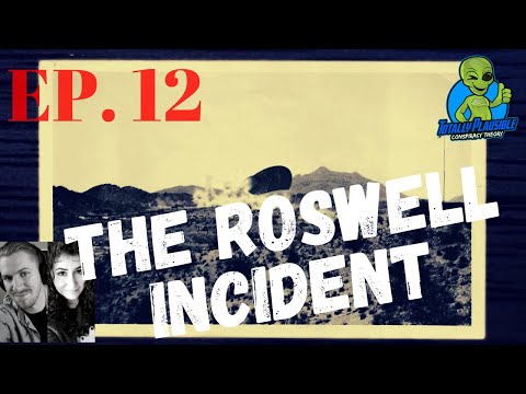 (Ep. 12) The Roswell Incident