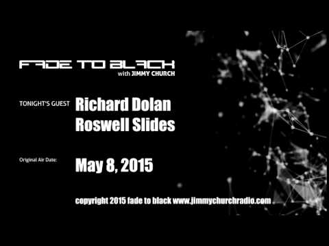 Ep. 253 FADE to BLACK w/ Richard Dolan, Open-lines Roswell UFO Slides LIVE on air