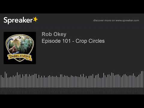 Episode 101 – Crop Circles