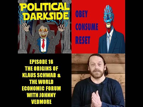 Episode 16 – The Origins of Klaus Schwab & the World Economic Forum with Johnny Vedmore