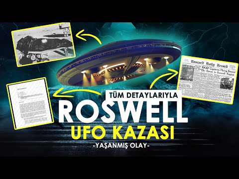 GERÇEK ROSWELL UFO VAKASI 1947 – PERDE ARKASI VE YAŞANANLAR