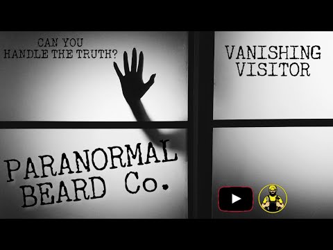 HOAX or REAL?? PARANORMAL BEARD Co. | VANISHING VISITOR #paranormal #alien #ufo