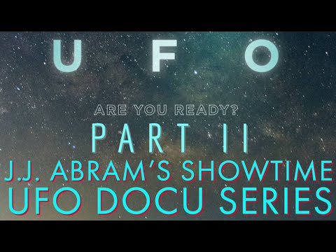 J.J. Abrams' UFO Documentary for Showtime has been out. Some finals thoughts.
