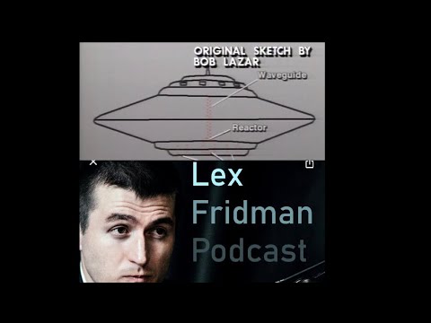 Lex Fridman discusses Bob Lazar UFO claim ~ 2021 ~ Are aliens real?