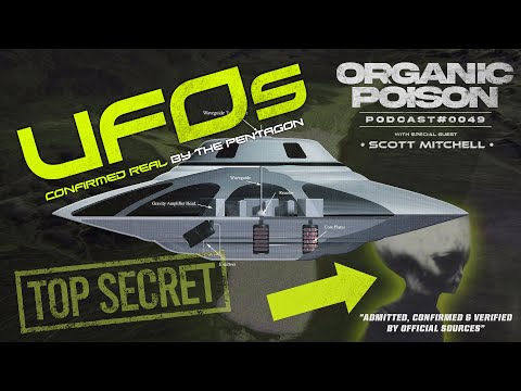 Organic Poison #049 – Scott Mitchell (UFOs, Aliens, Bob Lazar & More!)