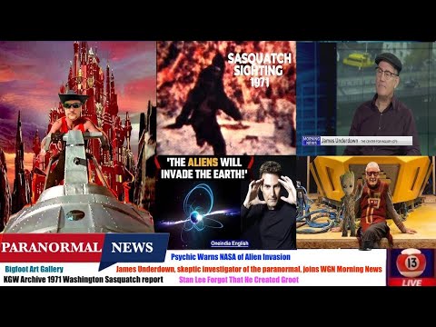 Paranormal News! Psychic Warns NASA of Alien Invasion & Stan Lee Forgot He Created Groot