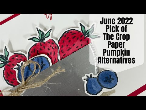 Pick of the Crop Paper Pumpkin Alternative Ideas | June 2022