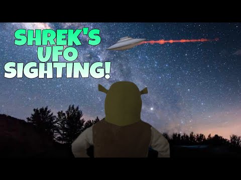 Shrek's UFO Sighting!