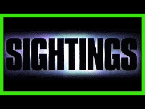 SIGHTINGS ~ S03E04 ~ SASQUATCH / INTUITION / ABDUCTION HORRORS / CROP CIRCLES