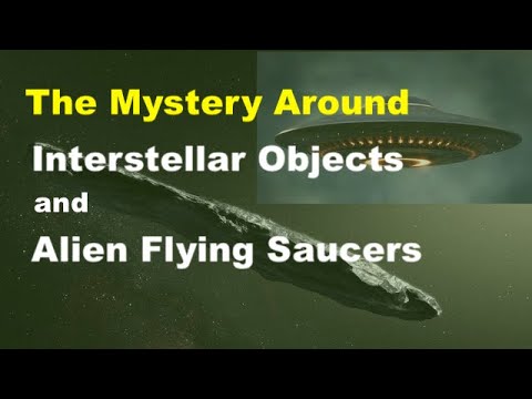 The Mystery Around Interstellar Objects | UFO | Bob Lazar | Rendlesham Forest