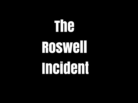 The Roswell Incident – Aliens or Sinister Human Experimentation?