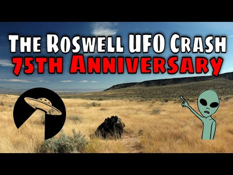 The Roswell UFO Crash 75th Anniversary – Aliens or Propaganda? Part 1