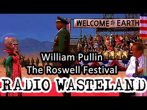 The Roswell UFO Festival with WIlliam Pullin
