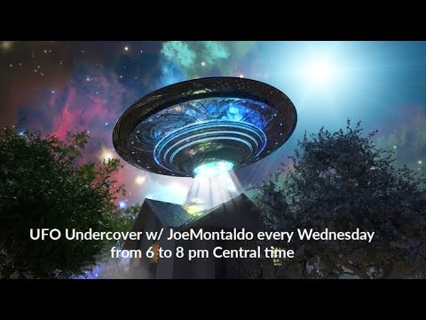 UFO Undercover w/ Joe Montaldo lets Talk Alien abduction what goes on should you be scared