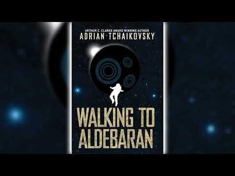 Walking to Aldebaran by Adrian Tchaikovsky | Science Fiction Audiobook